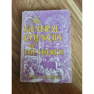 THE GENERAL COUNCILS OF THE CHURCH by John L. Murphy - 1960 - Bruce Publishing‎